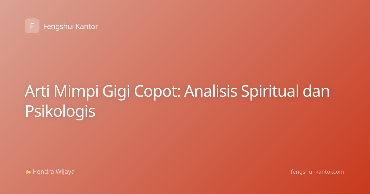 Arti Mimpi Gigi Copot: Analisis Spiritual dan Psikologis