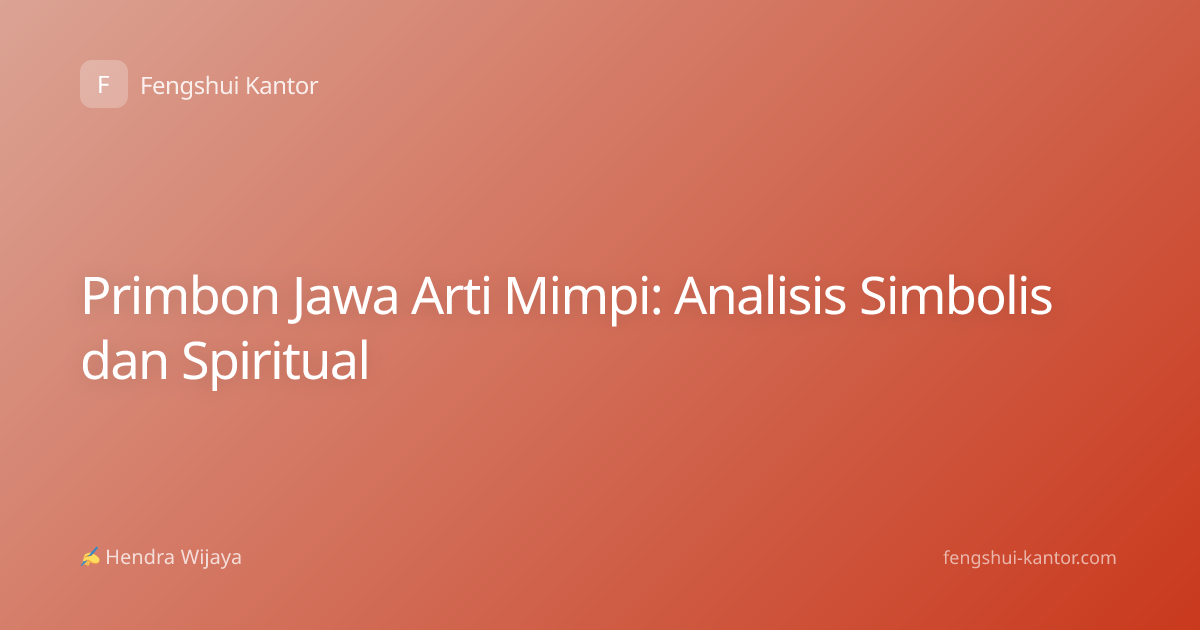 Primbon Jawa Arti Mimpi: Analisis Simbolis dan Spiritual